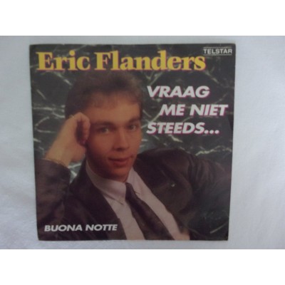 Eric Flanders - Vraag me niet steeds