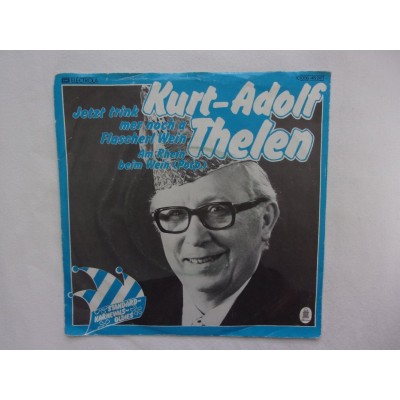 Kurt Adolf Thelen - Jetzt trink mer noch a flascherl wein