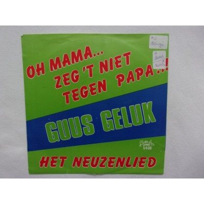 Guus Geluk - Oh mama zeg het niet tegen papa