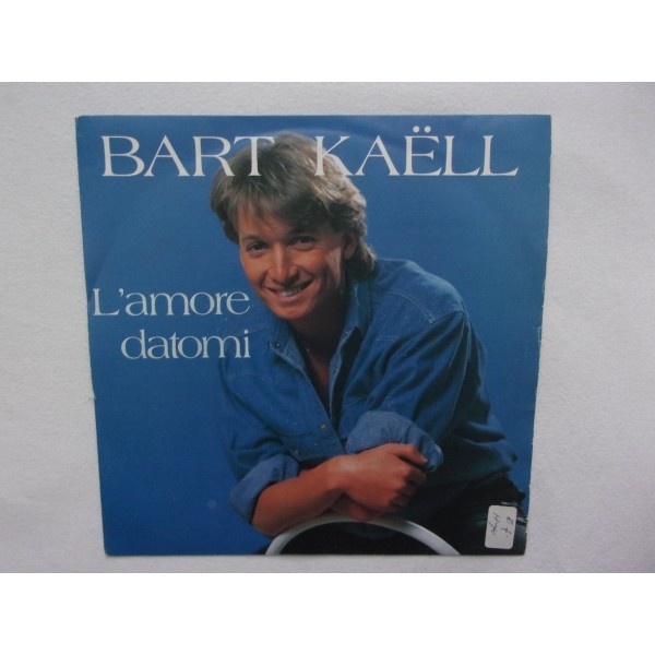 Bart Kaell - L'amore datomi