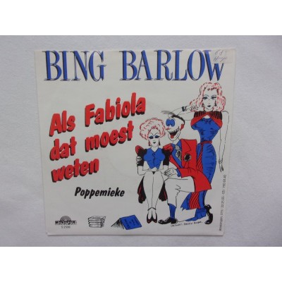 Bing Barlow - Als Fabiola dat moest weten