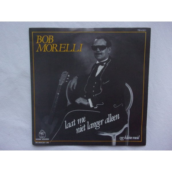 Bob Morelli - Laat me niet langer alleen