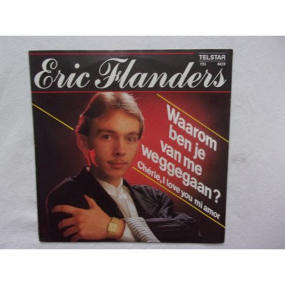Eric Flanders - Waarom ben je van me weggegaan