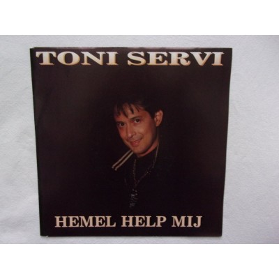 Toni Servi - Hemel help mij