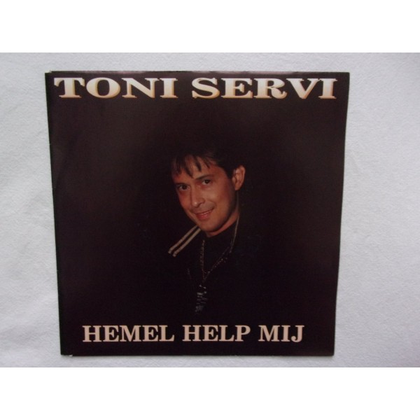 Toni Servi - Hemel help mij