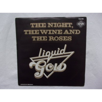 Liquid Gold - The night the wine and the roses