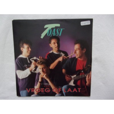 Toast - Vroeg of laat