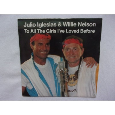 Julio Iglesias & Willie Nelson - To all the girls l've loved before