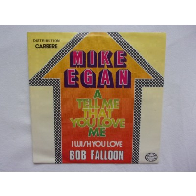 Mike Egan & Bob Falloon - Tell me that you love me
