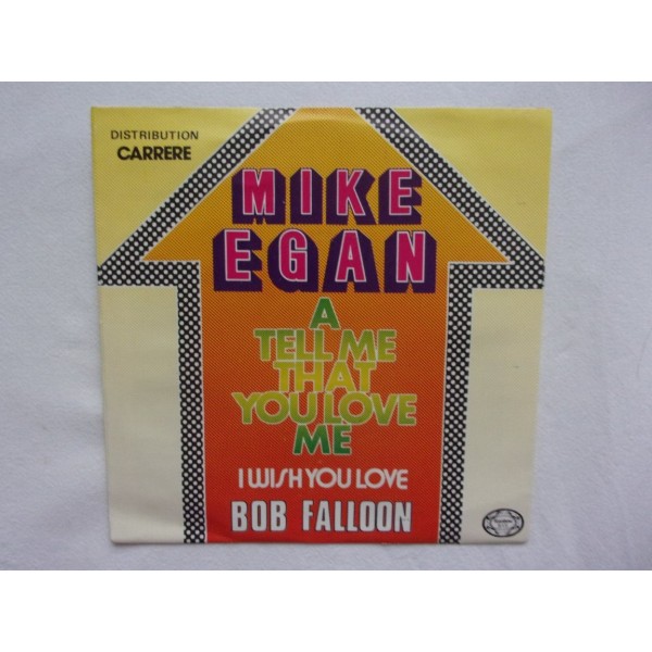 Mike Egan & Bob Falloon - Tell me that you love me