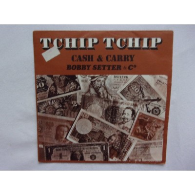 Tchip Tchip - Cash & Carry