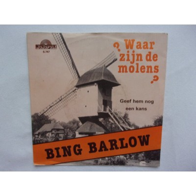 Bing Barlow - Waar zijn de molens