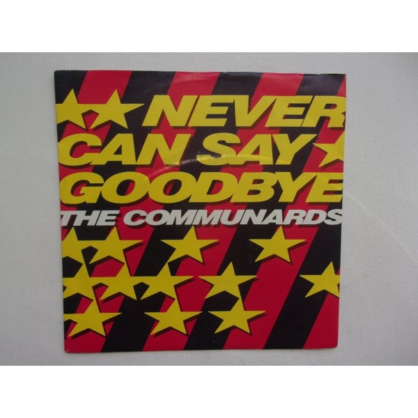 The Communards - Never can say goobye