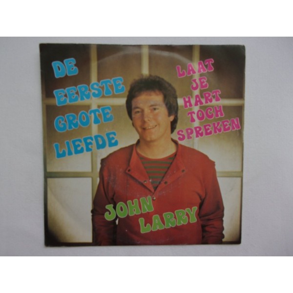John Larry - De eerste grote liefde