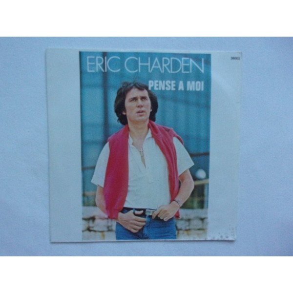 Eric Charden - Pense a moi