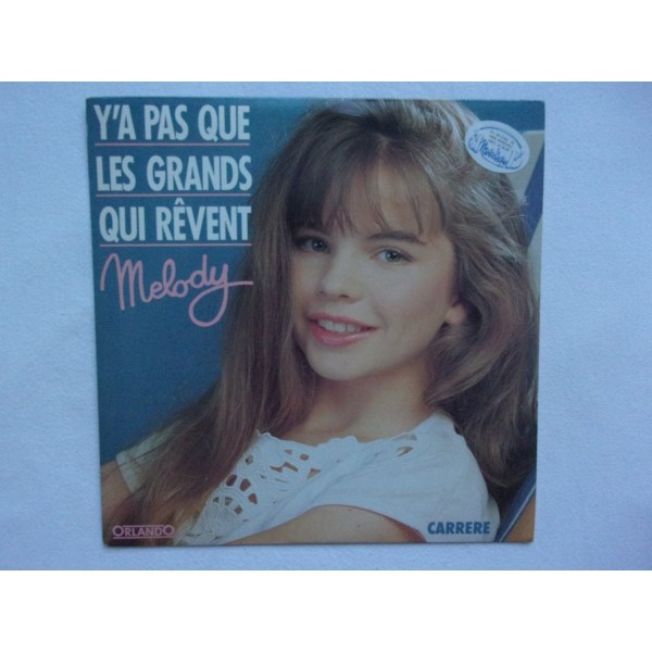Melody - Ya pas que les grands qui revent