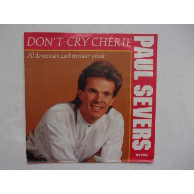 Paul Severs - Don't cry cherie
