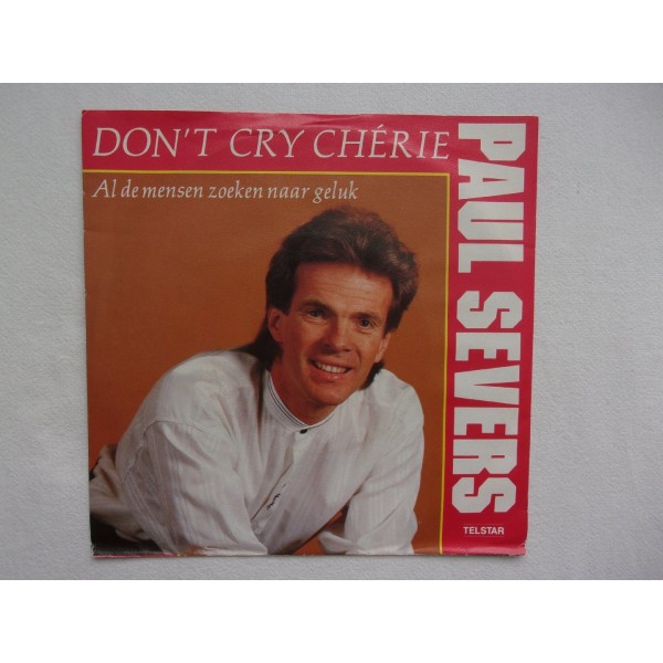 Paul Severs - Don't cry cherie