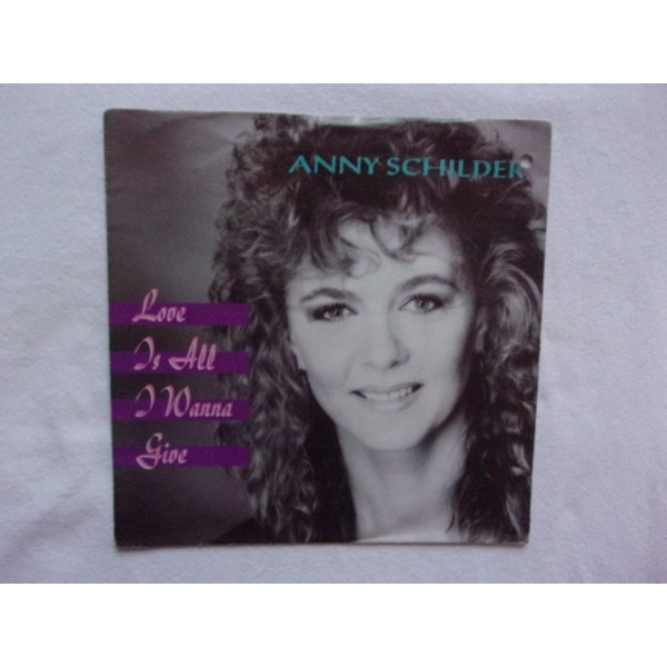 Anny Schilder - Love is all 2 wanna give