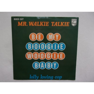 Mr Walkie talkie - Be my boogie woogie baby