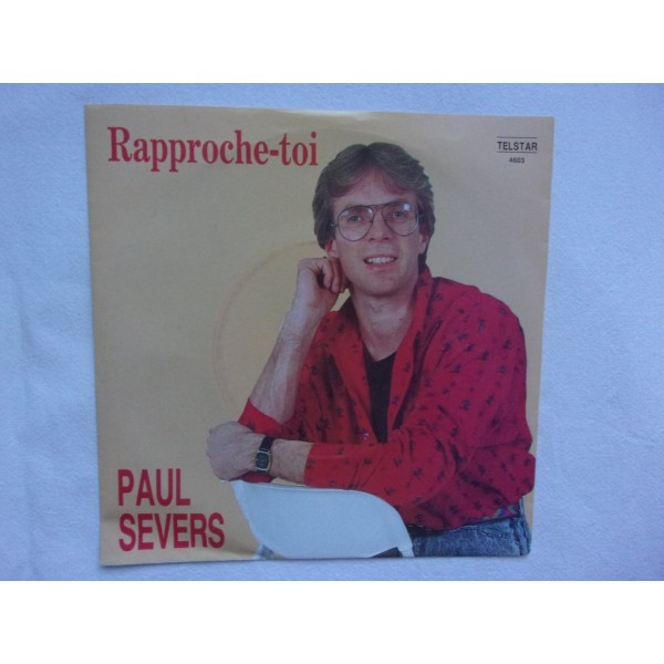 Paul Severs - Rapproche toi