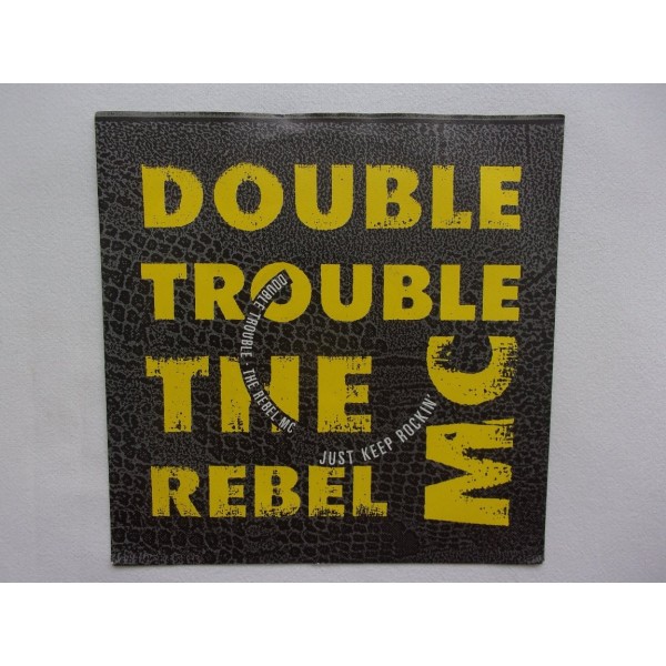 Double trouble and the rebel MC - Just keep rocking