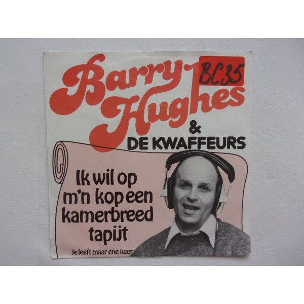 Barry Hughes & De kwaffeurs - Ik wil op mijn kop een kamerbreed tapijt