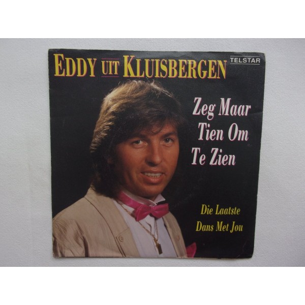 Eddy uit Kluisbergen - Zeg maar tien om te zien