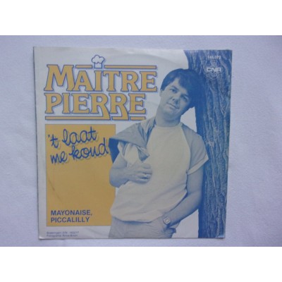 Maitre Pierre - Het laat me koud