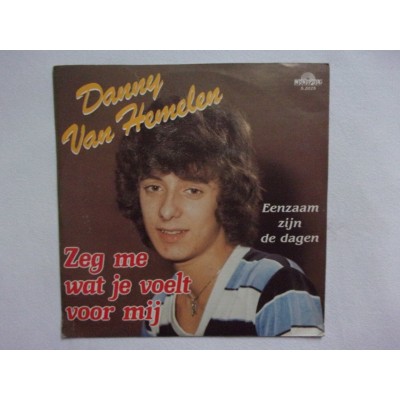 Danny van Hemelen - Zeg me wat je voelt voor mij