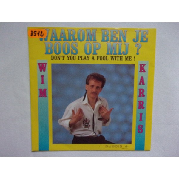 Wim Karris - Waarom ben je boos op mij