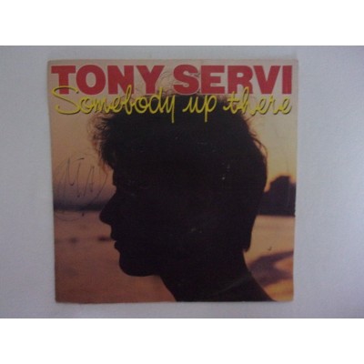 Tony Servi - Somebody up there