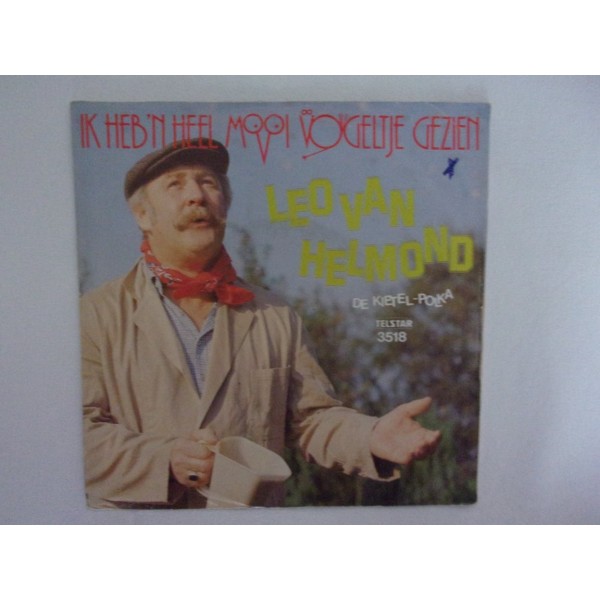 Leo van Helmond - Ik heb een heel mooi vogeltje gezien