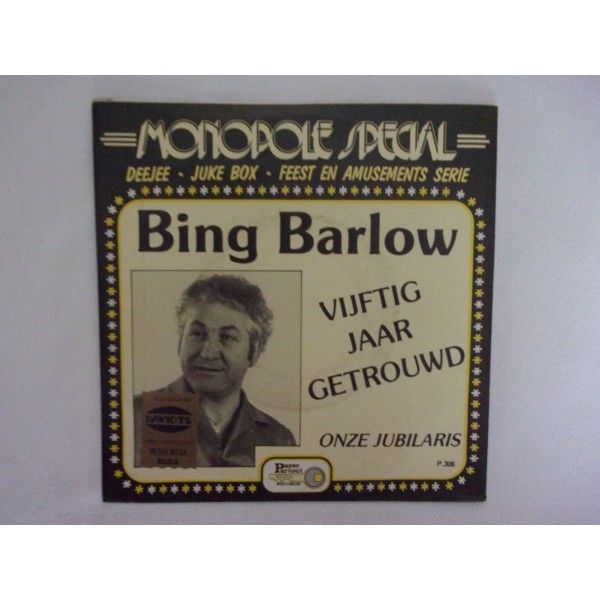 Bing Barlow - Vijftig jaar getrouwd