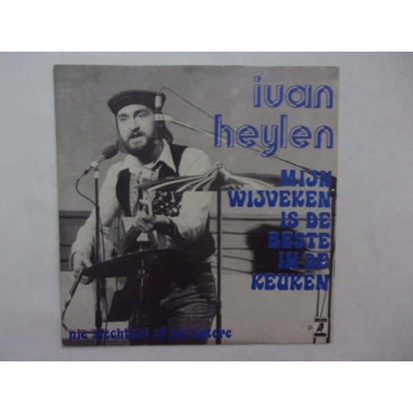 Yvan Heylen - Mijn wijveken is de beste in de keuken