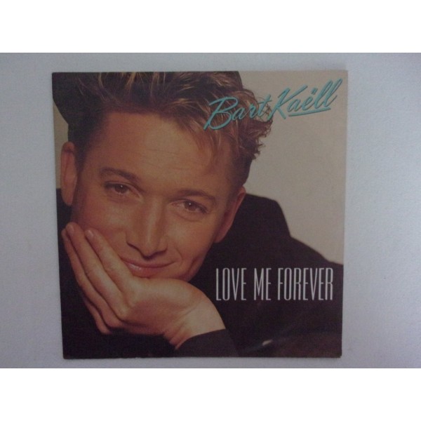 Bart Kaell - Love me forever