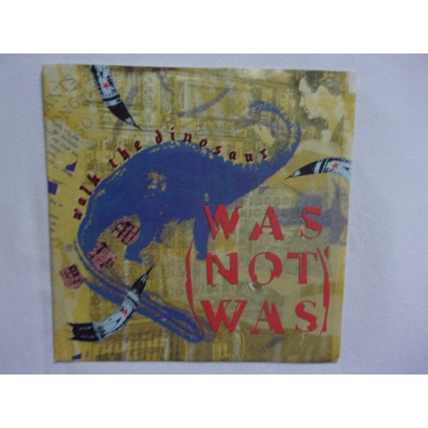 Was not was - Walk the dinosaur