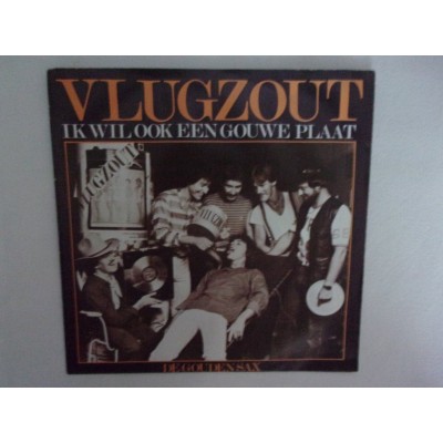 Vlugzout - Ik wil ook ene gouwe plaat