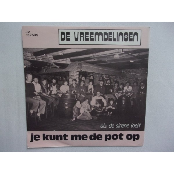 De Vreemdelingen - Je kunt me de pot op