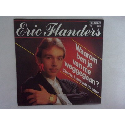 Eric Flanders - Waarom ben je van me weggegaan