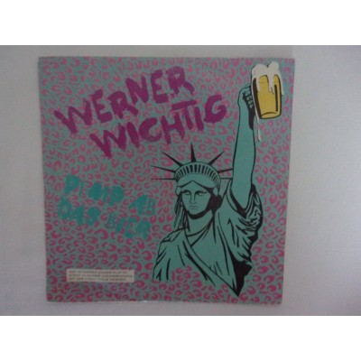 Werner Wichtig - Pump ab das bier