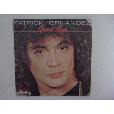 Patrick Hernandez - Good bye