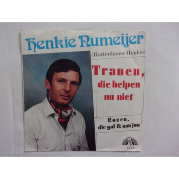 Henkie Numeijer - Tranen die helpen nu niet