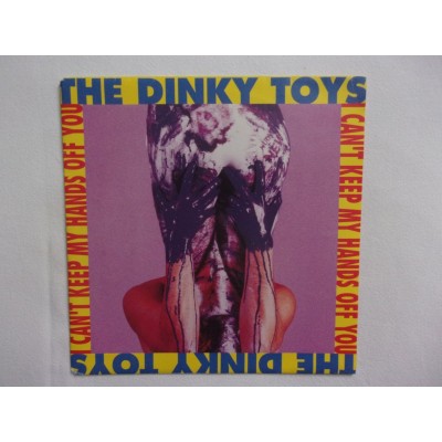 The Dinky toys - I can't keep my hands off you