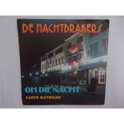 De Nachtbrakers - Oh die nacht