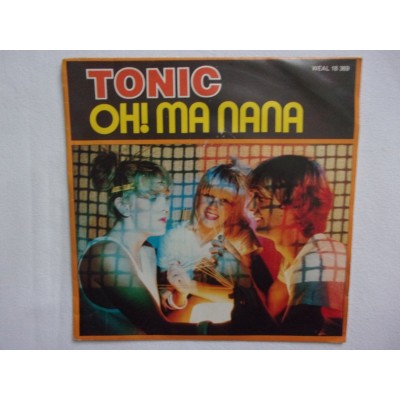 Tonic - Oh ma nana