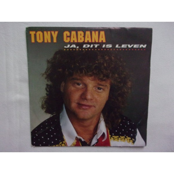 Tony Cabana - Ja dit is leven