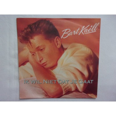 Bart Kaell - Ik wil niet dat je gaat