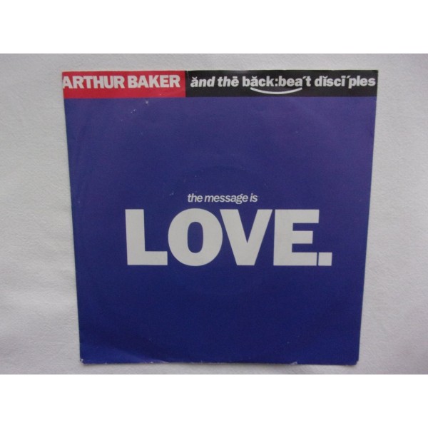 Arthur Baker and teh backbeat disciples - The message is love