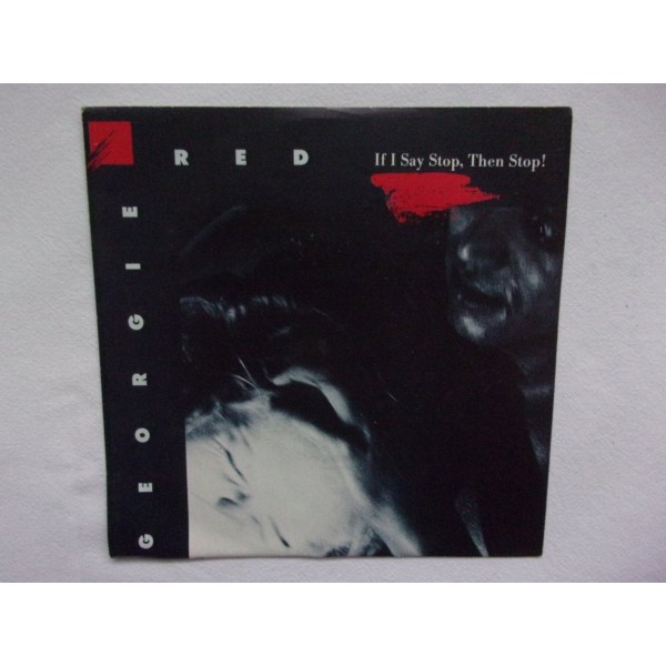Georgie Red - If i say stop then stop